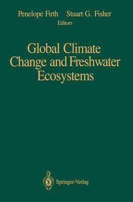 Global Climate Change and Freshwater Ecosystems 1