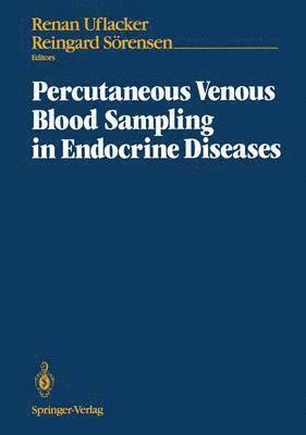 Percutaneous Venous Blood Sampling in Endocrine Diseases 1