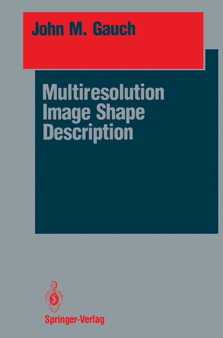 John M. Gauch - Multiresolution Image Shape Description, Häftad