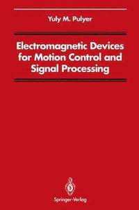 bokomslag Electromagnetic Devices for Motion Control and Signal Processing
