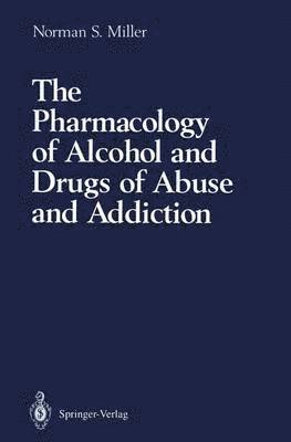 The Pharmacology of Alcohol and Drugs of Abuse and Addiction 1