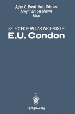 Selected Popular Writings of E.U. Condon 1