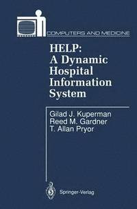 bokomslag HELP: A Dynamic Hospital Information System
