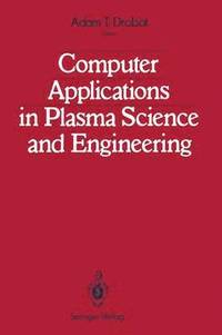 bokomslag Computer Applications in Plasma Science and Engineering