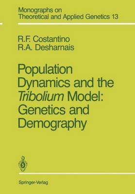 Robert F. Costantino, Robert A. Desharnais, Robert Costantino, Robert Desharnais - Population Dynamics and the Tribolium Model: Genetics and Demography, Häftad