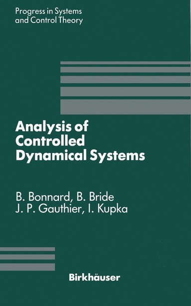 B. Bonnard, B. Bride, J.P. Gauthier, I. Kupka - Analysis of Controlled Dynamical Systems, Häftad