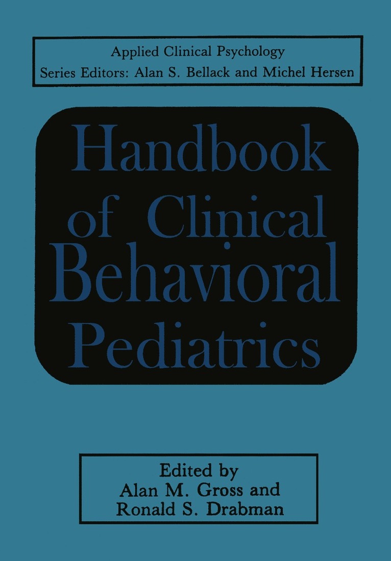 Alan M. Gross, Ronald S. Drabman - Handbook of Clinical Behavioral Pediatrics, Häftad