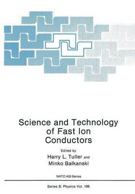 Science and Technology of Fast Ion Conductors 1