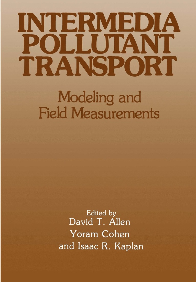 David T. Allen, Yoram Cohen, Isaac R. Kaplan, David Allen - Intermedia Pollutant Transport, Häftad