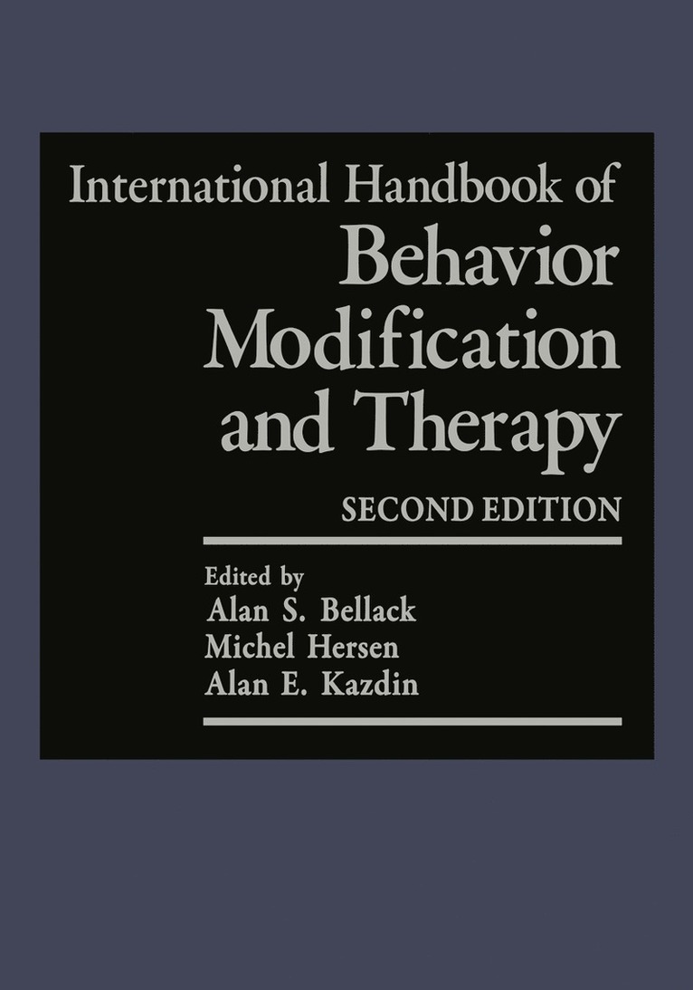 Alan S. Bellack, Michel Hersen, Alan E. Kazdin - International Handbook of Behavior Modification and Therapy, Häftad