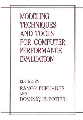 Ramon Puigjaner, Dominique Potier - Modeling Techniques and Tools for Computer Performance Evaluation, Häftad