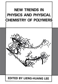 bokomslag New Trends in Physics and Physical Chemistry of Polymers