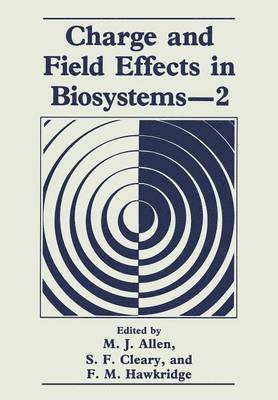 M.J. Allen, F.M. Hawkridge, S.F. Cleary, M. J. Allen, F. M. Hawkridge, S. F. Cleary - Charge and Field Effects in Biosystems—2, Häftad