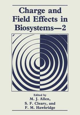 Charge and Field Effects in Biosystems2 1