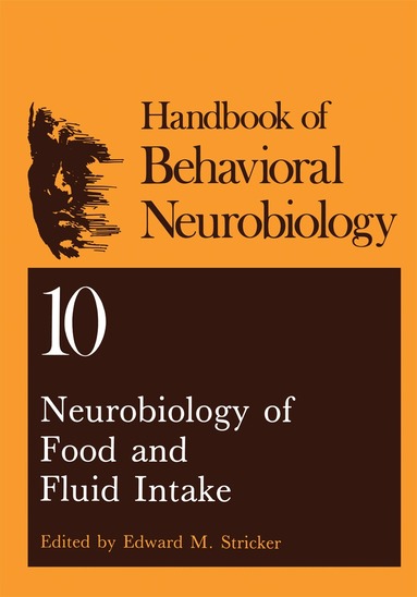 Edward M. Stricker - Neurobiology of Food and Fluid Intake, Häftad