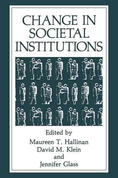 J. Glass, Maureen T. Hallinan, D. Klein - Change in Societal Institutions, Häftad
