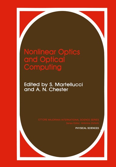 S. Martellucci, A.N. Chester - Nonlinear Optics and Optical Computing, Häftad