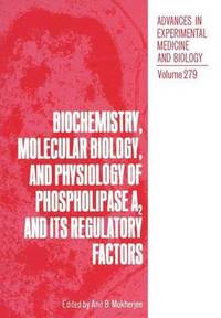 bokomslag Biochemistry, Molecular Biology, and Physiology of Phospholipase A2 and Its Regulatory Factors