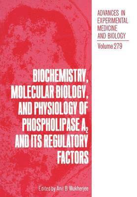 Biochemistry, Molecular Biology, and Physiology of Phospholipase A2 and Its Regulatory Factors 1