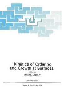 bokomslag Kinetics of Ordering and Growth at Surfaces