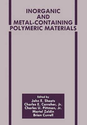 bokomslag Inorganic and Metal-Containing Polymeric Materials