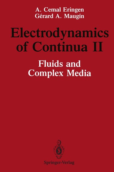 A.Cemal Eringen, Gerard A. Maugin - Electrodynamics of Continua II, Häftad