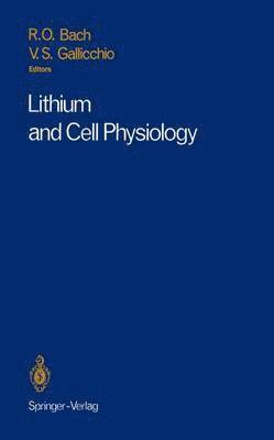 Ricardo O. Bach, Vincent S. Gallicchio - Lithium and Cell Physiology, Häftad