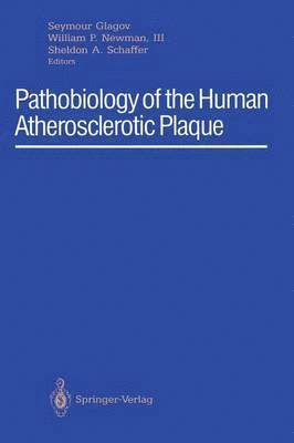 Pathobiology of the Human Atherosclerotic Plaque 1