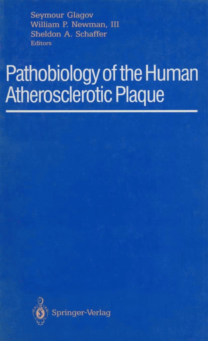Seymour Glagov, III Newman, William P., Sheldon A. Schaffer, Newman, William P. Newman - Pathobiology of the Human Atherosclerotic Plaque, Häftad