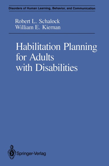 Robert L. Schalock, William E. Kiernan - Habilitation Planning for Adults with Disabilities, Häftad
