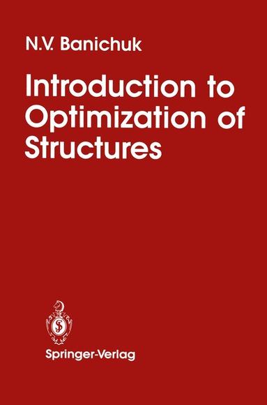 N.V. Banichuk - Introduction to Optimization of Structures, Häftad