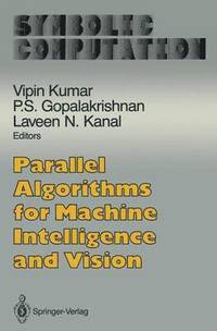bokomslag Parallel Algorithms for Machine Intelligence and Vision