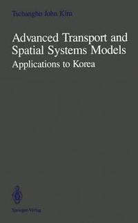 bokomslag Advanced Transport and Spatial Systems Models