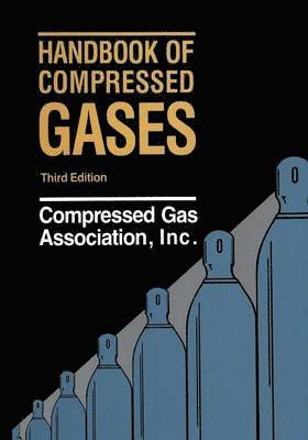 Compressed Gas Association, Kenneth A. Loparo, Inc. Compressed Gas Association - Handbook of Compressed Gases, Häftad