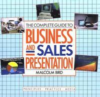 bokomslag The Complete Guide to Business and Sales Presentation