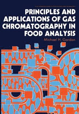 bokomslag Principles and Applications of Gas Chromatography in Food Analysis