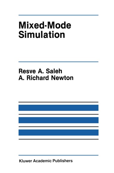Resve A. Saleh, A. Richard Newton - Mixed-Mode Simulation, Häftad