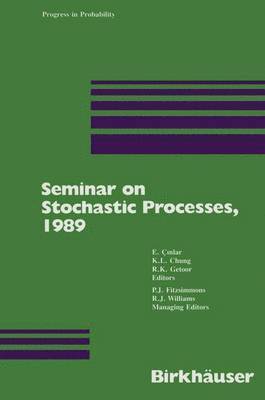 Seminar on Stochastic Processes, 1989 1