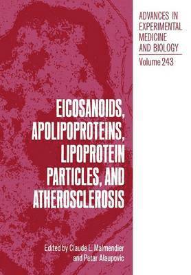 bokomslag Eicosanoids, Apolipoproteins, Lipoprotein Particles, and Atherosclerosis