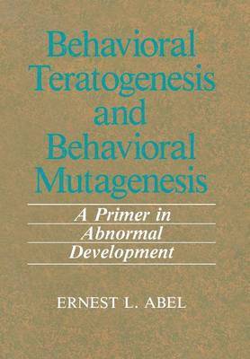 bokomslag Behavioral Teratogenesis and Behavioral Mutagenesis