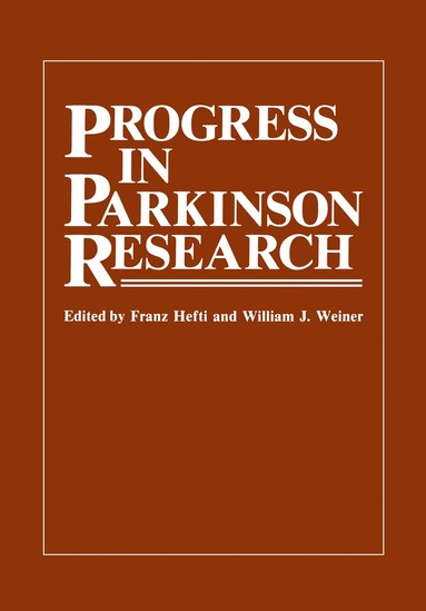 Franz Hefti, William J. Weiner - Progress in Parkinson Research, Häftad