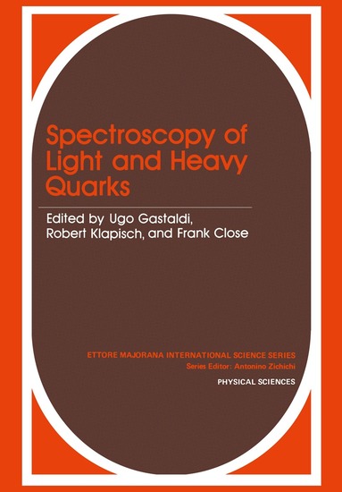 Ugo Gastaldi, Robert Klapisch, F.E. Close - Spectroscopy of Light and Heavy Quarks, Häftad