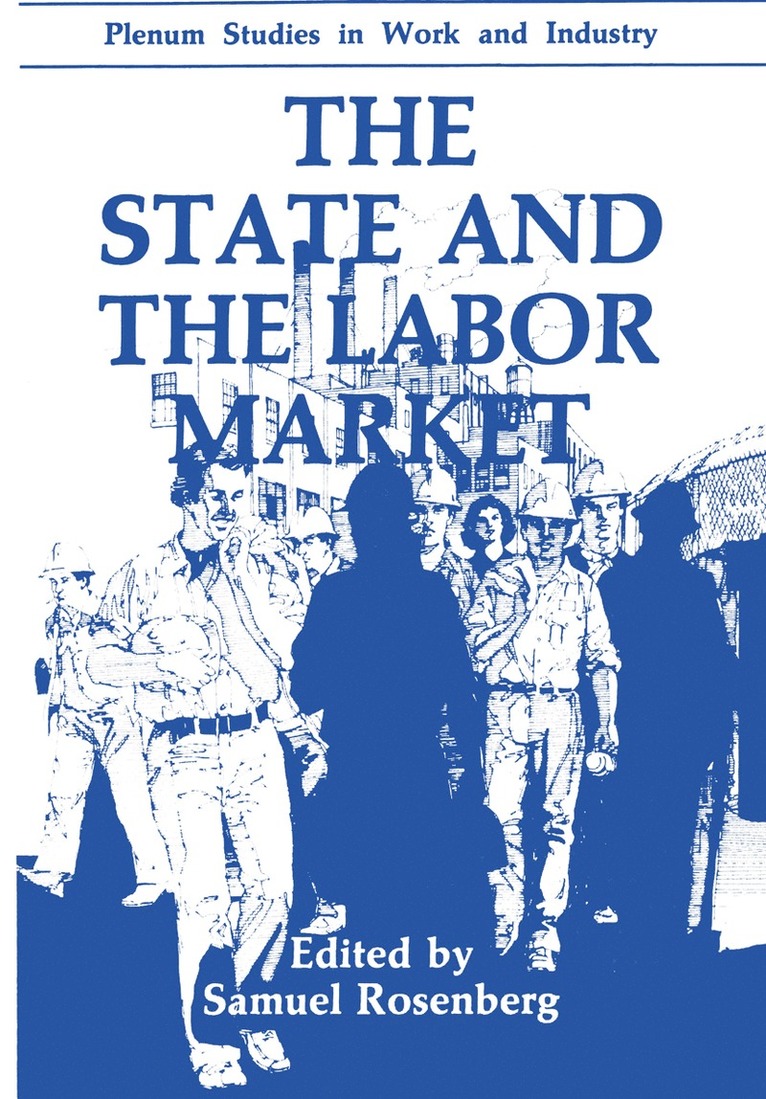 Samuel Rosenberg - State and the Labor Market, Häftad