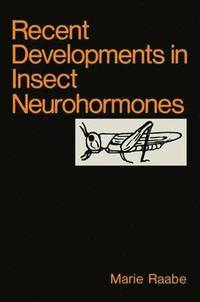bokomslag Recent Developments in Insect Neurohormones
