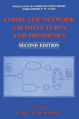 Carl A. Sunshine - Computer Network Architectures and Protocols, Häftad