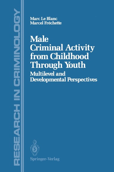 Marc Le Blanc, Marcel Frechette - Male Criminal Activity from Childhood Through Youth, Häftad