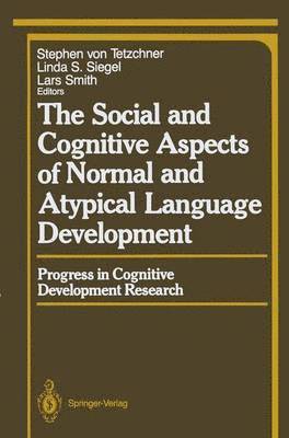 The Social and Cognitive Aspects of Normal and Atypical Language Development 1