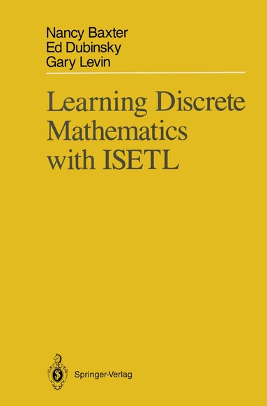 Nancy Baxter, Edward Dubinsky, Gary Levin - Learning Discrete Mathematics with ISETL, Häftad