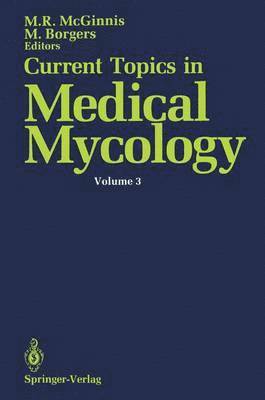 Michael R. McGinnis, Marcel Borgers - Current Topics in Medical Mycology, Häftad