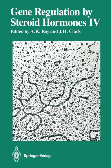 Arun K. Roy, James H. Clark - Gene Regulation by Steroid Hormones IV, Häftad